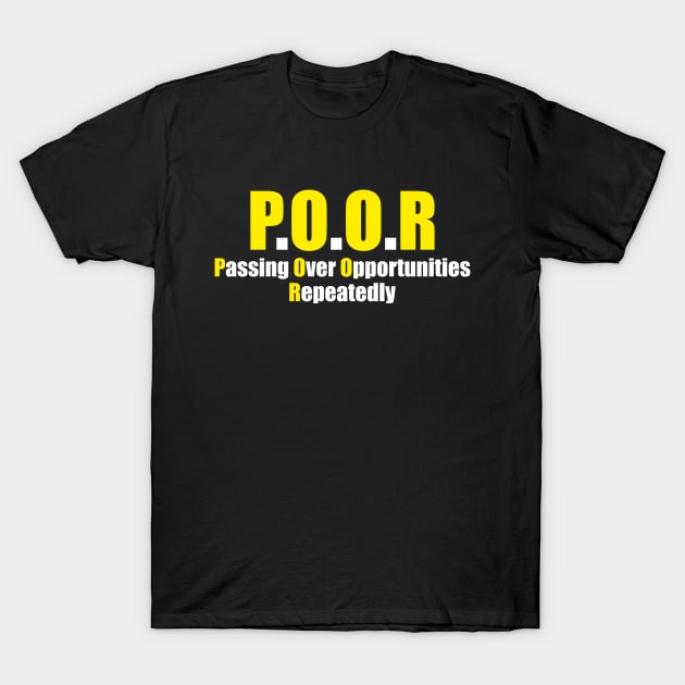 Funny Poor Acronym T-Shirt by AbstractA